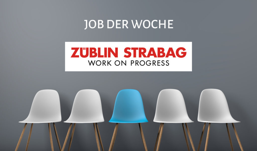 Job der Woche_Züblin_Strabag